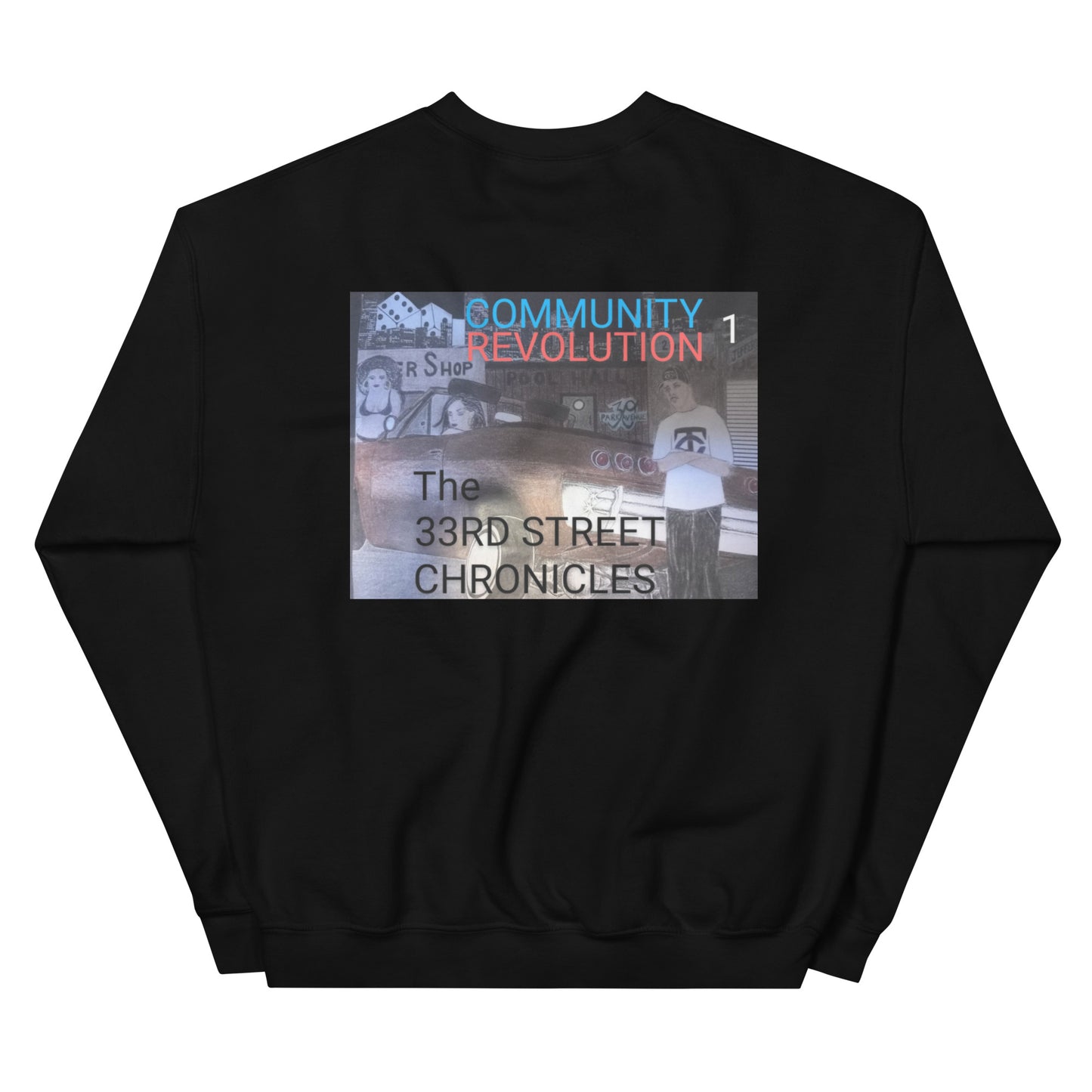 33rd Street Chronicles Unisex Sweatshirt