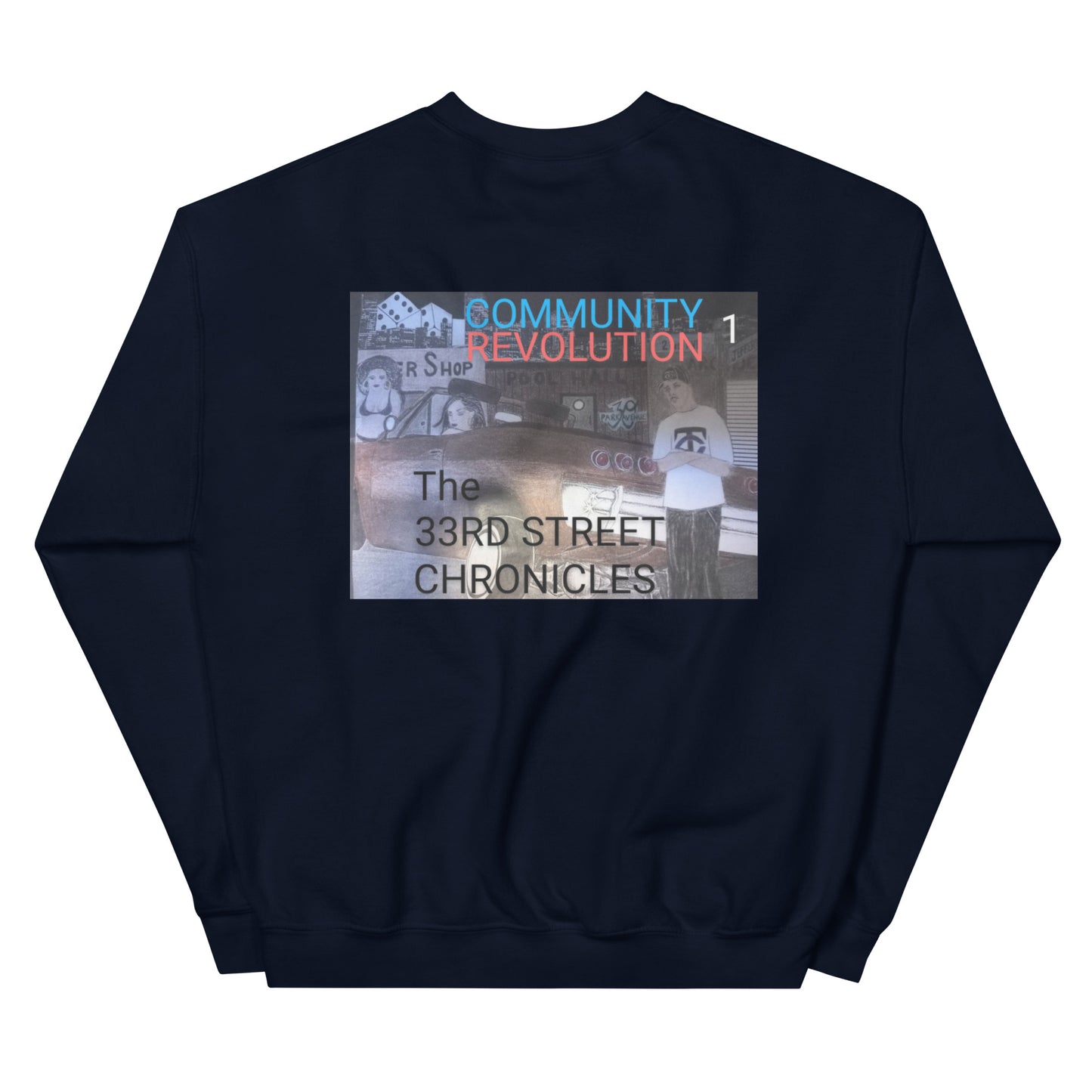 33rd Street Chronicles Unisex Sweatshirt